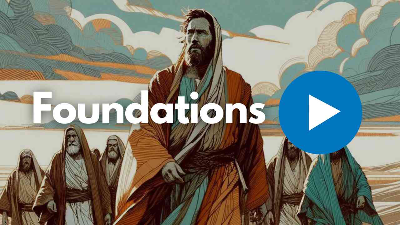 Foundations – Discipleship Course Part 1